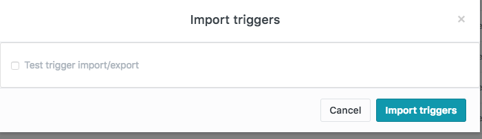 Trigger Import/Export - Duplicate